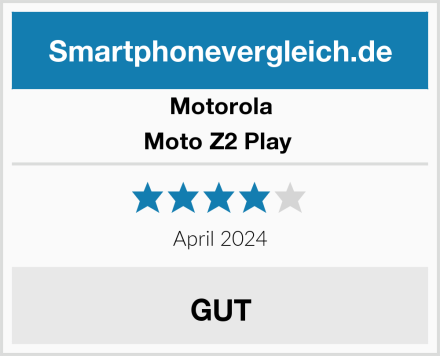Motorola Moto Z2 Play  Test